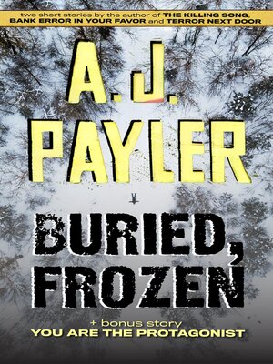 cover image of Buried, Frozen plus You Are the Protagonist